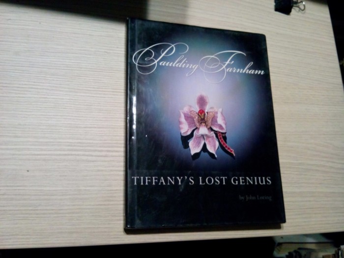 PAULGING FARNHAM: TIFFANY`S LOST GENIUS - Johon Loring - 2000, 154 p.