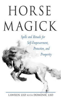 Horse Magick: Spells and Rituals for Self-Empowerment, Protection, and Prosperity foto