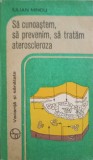 SA CUNOASTEM, SA PREVENIM, SA TRATAM ATEROSCLEROZA-IULIAN MINCU-251838
