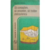 SA CUNOASTEM, SA PREVENIM, SA TRATAM ATEROSCLEROZA-IULIAN MINCU-326093