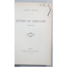 LETTRES DU SEMINAIRE - 1838-1846 - par ERNEST RENAN - PARIS, 19002