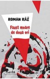 Faust moare de doua ori - Roman Raz, 2021