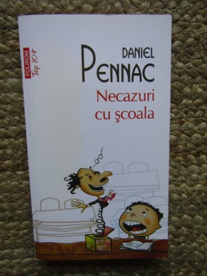 Necazuri cu scoala - Daniel Pennac foto