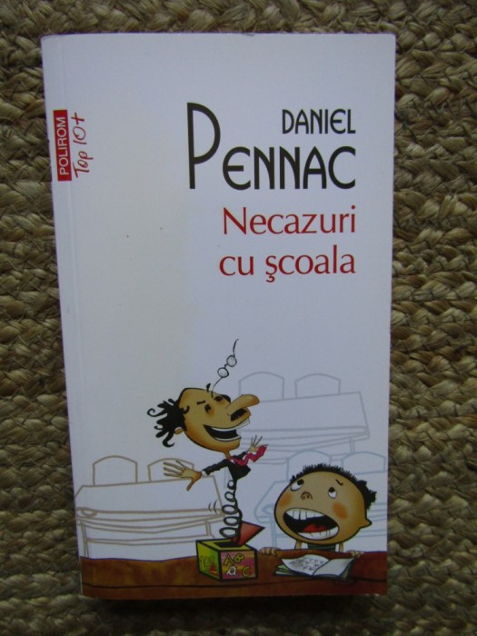 Necazuri cu scoala - Daniel Pennac