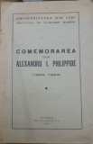 1934, Comemorarea lui Alexandru I. Philippide, Univ Iasi, Institutul Filologie