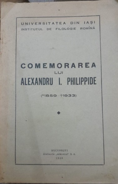 1934, Comemorarea lui Alexandru I. Philippide, Univ Iasi, Institutul Filologie