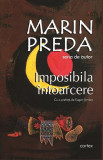 Imposibila &icirc;ntoarcere - Paperback brosat - Marin Preda - Cartex