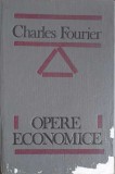 Opere Economice Charles Fourier - Editura Universitas 1992, 430 pagini, Carte Economie Marketing