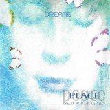 Various - Dreams (Peace: Relax With The Classics), CD