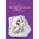 MűNŐpauza - Duplanő-reg&eacute;ny - S&aacute;ri Edina
