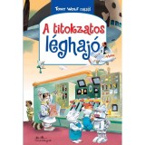 A titokzatos l&eacute;ghaj&oacute; - Tony Wolf mes&eacute;l 3. - Tony Wolf