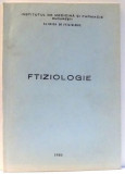 FIZIOLOGIE de C. ANASTASATU, O. BERCEA, S. SIBILA, EDITIA A III-A , 1980