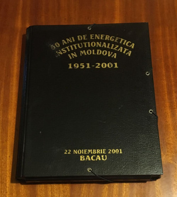 Mapă BACAU 50 ani de Energetică Instituționalizată &amp;icirc;n Moldova 1951-2001 foto