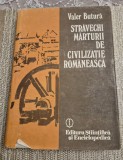 Stravechi marturii de civilizatie romaneasca Valer Butura