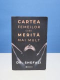 Cartea femeilor care merita mai mult de Dr. Shefali Tsabary