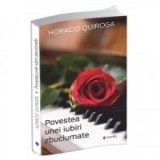 Povestea unei iubiri zbuciumate - Horacio Quiroga