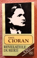 Revelatiile durerii. Eseuri. Editura Echinox, 1990 - Emil Cioran foto