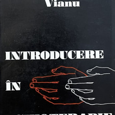 INTRODUCERE IN PSIHOTERAPIE de ION VIANU 1975