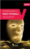 Minti posibile. Douazeci si cinci de perspective asupra inteligentei artificiale &ndash; John Brockman