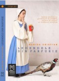 Legendele din farfurie. Retete celebre cu garnitura de povesti, salata de mituri si tacamuri istorice - Editura Lebada Neagra