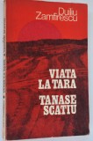 Viata la tara Tanase Scatiu - Duiliu Zamfirescu