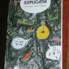 Explicatia : conversatii cu Aude Lancelin / Alain Badiou, Alain Finkielkraut