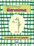 Hieronimus si inventiile sale mult asteptate - Andreas H. Schmachtl - DPH