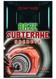 Baze subterane secrete | Richard Sauder, Deceneu