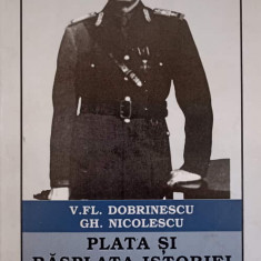 PLATA SI RASPLATA ISTORIEI ION ANTONESCU, MILITAR SI DIPLOMAT(1914-1940)-V.FL. DOBRINESCU GH. NICOLESCU