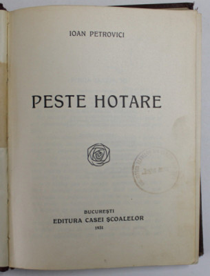 PESTE HOTARE de IOAN PETROVICI , 1931 foto