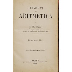 ELEMENTE DE ARITMETICA de J. M. MELIK, EDITIA a VI a - IASI, 1883