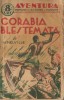 Melville, H. - CORABIA BLESTEMATA, col. Aventura No. 3, ed. Adeverul, 1937, Alta editura