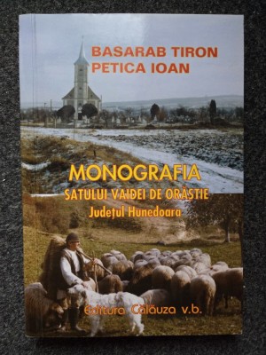 MONOGRAFIA SATULUI VAIDEI DE ORASTIE - Basarab, Petica foto