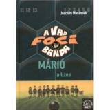 M&aacute;ri&oacute;, a t&iacute;zes - A Vad Focibanda 10. - Joachim Masannek