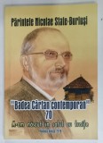 M - AM NASCUT IN SATUL CU TROITE , PARINTELE NICOLAE STATE - BURLUSI - 70 ' BADEA CARTAN CONTEMPORAN ' , 2019