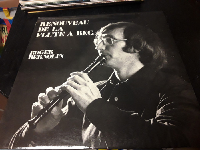 [Vinil] Roger Bernolin - Renouveau De La Flute A Bec - album pe vinil