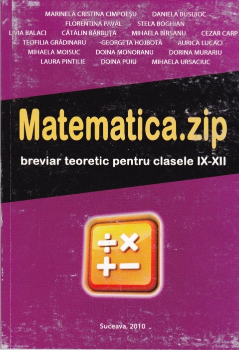 AS - DANIELA BUSUIOC - MATEMATICA.ZIP, BREVIAR TEORETIC PENTRU CLASELE IX-XII