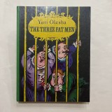Yuri Olesha - The Three Fat Men