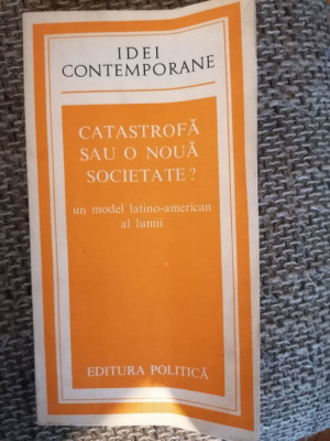 CATASTROFA SAU O NOUA SOCIETATE ? (IDEI CONTEMPORANE) foto