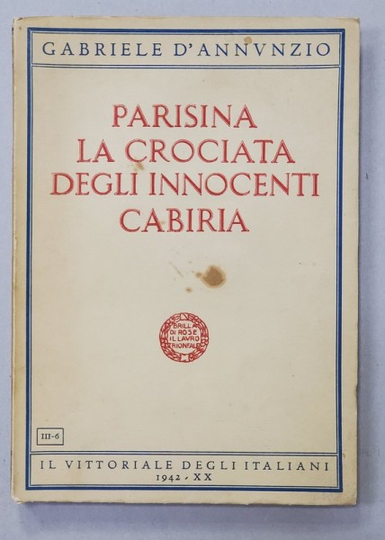 PARISINA LA CROCIATA DEGLI INNOVENTI CABIRIA di GABRIELLE D &#039;ANNUNZIO , 1942