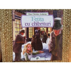 FETITA CU CHIBRITURI-HANS CHRISTIAN ANDERSEN