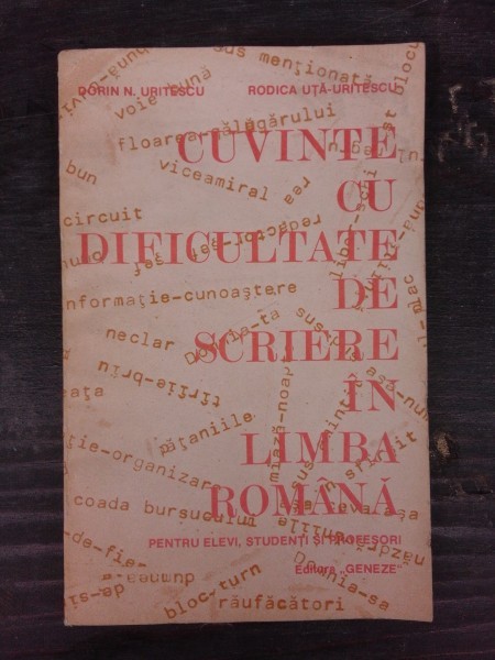 CUVINTE CU DIFICULTATE DE SCRIERE IN LIMBA ROMANA - DORIN N. URITESCU