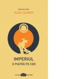 Imperiul I. O piatra pe cer (paperback) - Isaac Asimov