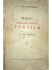 Iosif Ionescu-Muscel - Tratat de tehnologie mecanica textila, vol. 1 (Editia: 1947)