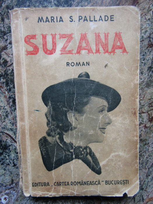 Maria S. Pallade - Suzana (Ed. Cartea Romănească) ediție princeps