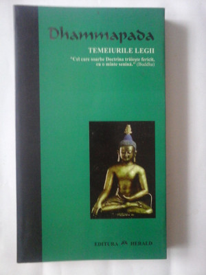 TEMEIURILE LEGII - DHAMMAPADA foto