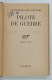 PILOTE DE GUERRE par ANTOINE DE SAINT EXUPERY , 1942