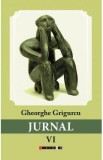 Jurnal Vol.6 - Gheorghe Grigurcu