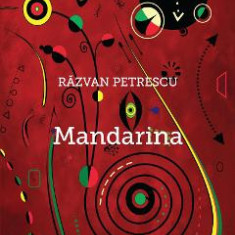 Mandarina - Razvan Petrescu