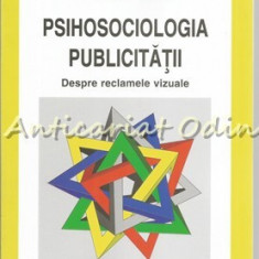 Psihosociologia Publicitatii - Septimiu Chelcea